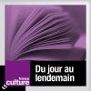 Podcast France Culture, Alain Veinstein, Du jour au lendemain